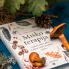 Knyga “Miško terapija” Gydanti gamtos galia. Praktinis miško maudynių vadovas.