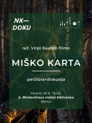 Misko - karta- filmas 2025.02.28 Nemokama filmo "Miško karta" peržiūra ir diskusija