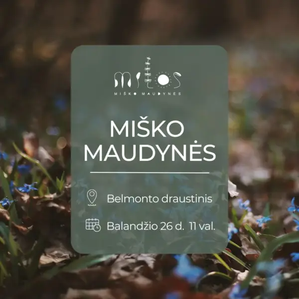 2 2026.04.26 Miško maudynės Belmonto draustinyje: Miško maudynės Belmonte, balandžio 26 d. 11 val.
